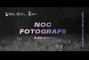 Noc Fotografii 2026. Oswajanie miasta