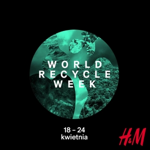 World Recycle Week w H&M