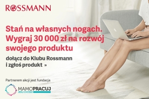 Stań na własnych nogach z Rossmann